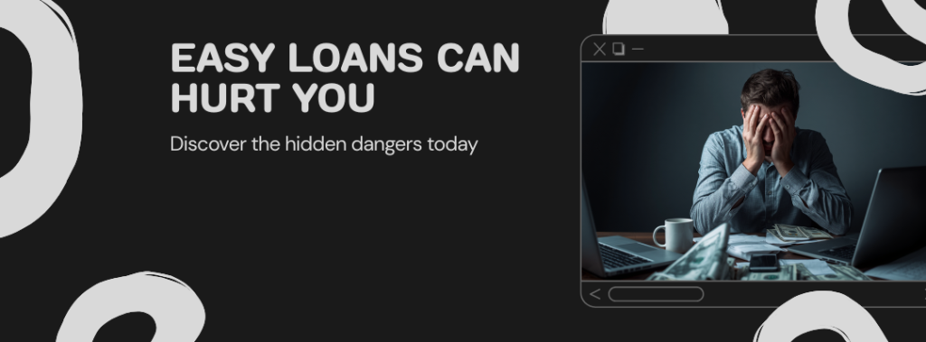 5-Reasons-Easy-Loans-Could-Be-Sabotaging-Your-Finances—And-You-Dont-Even-Know-It